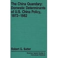 thumbnail image 1 of Pre-Owned The China Quandary : Domestic Determinants of U. S.-China Policy, 1972-1982 9780865315792 Used, 1 of 1