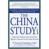 Pre-Owned The China Study: The Most Comprehensive Study of Nutrition Ever Conducted and the Startling Implications for Diet, Weight Loss, and Long-Term Health (Paperback) 1932100660 9781932100662
