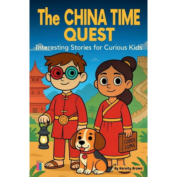 The China Time Quest: Interesting Stories for Curious Kids, (Paperback)