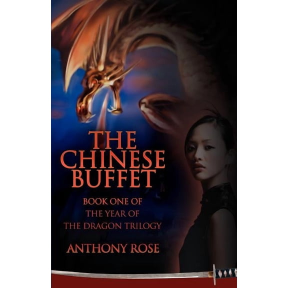 The Chinese Buffet: Book One of the Year of the Dragon Trilogy, (Paperback)