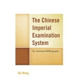 thumbnail image 1 of Chinese Imperial Examination System: An Annotated Bibliography, (Hardcover), 1 of 1