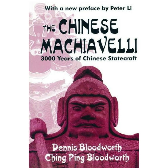 The Chinese Machiavelli: 3000 Years of Chinese Statecraft, (Paperback)