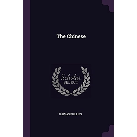The Chinese Paperback 1378501314 9781378501313 Thomas Phillips