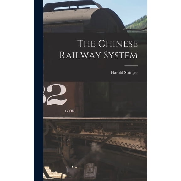 The Chinese Railway System, (Hardcover)