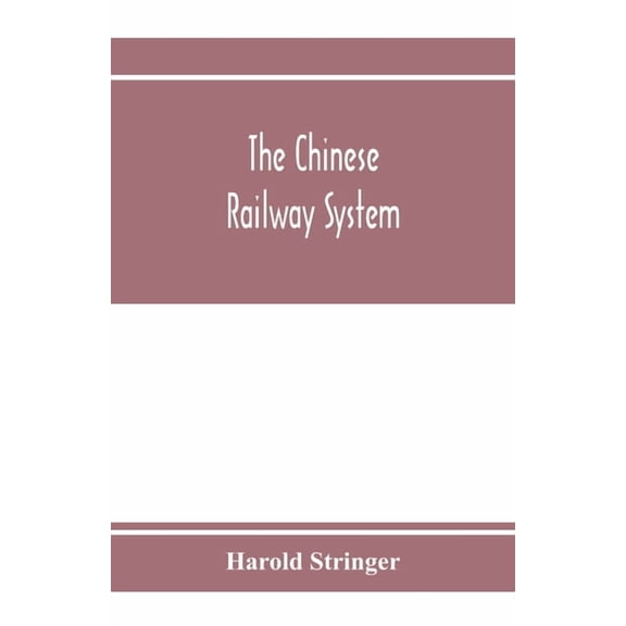 The Chinese railway system, (Paperback)