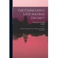 thumbnail image 1 of The Chingleput, Late Madras, District (Paperback), 1 of 1