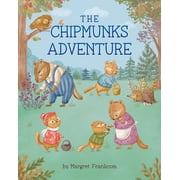 The Chipmunks Adventure Hector the Collector, Nosy Posy, and Timid Timmy, Paperback