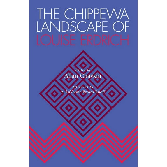 The Chippewa Landscape of Louise Erdrich (Edition 1) (Paperback)