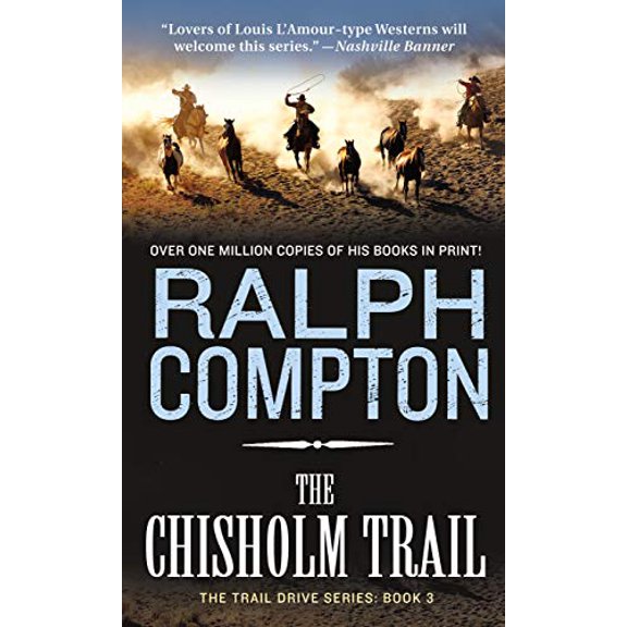 Pre-Owned The Chisholm Trail: The Trail Drive, Book 3 (Mass Market Paperback) 0312929536 9780312929534