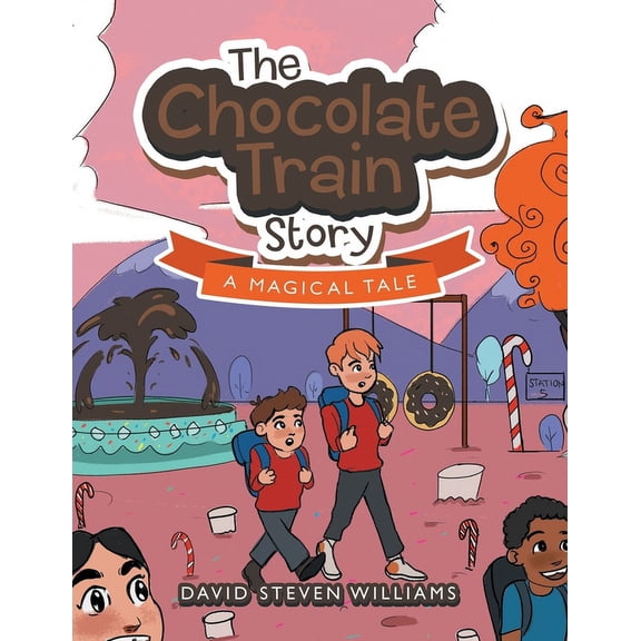 The Chocolate Train Story: A Magical Tale, (Paperback)