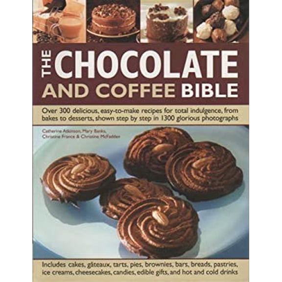 Pre-Owned The Chocolate and Coffee Bible (Paperback) 068114033X 9780681140332