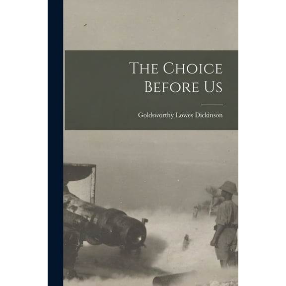The Choice Before Us (Paperback)