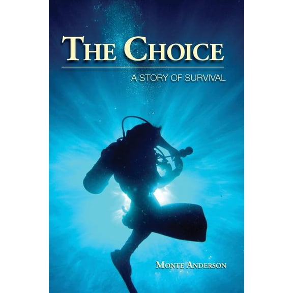 The Choice: A Story of Survival, (Paperback)