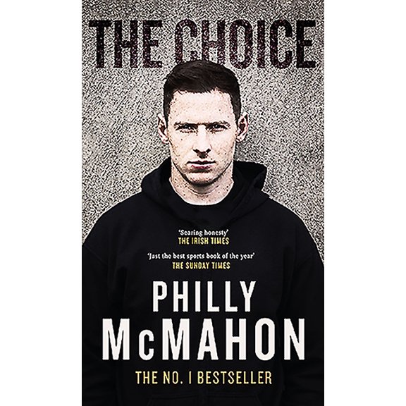 The Choice (Paperback) by Philly McMahon, Niall Kelly