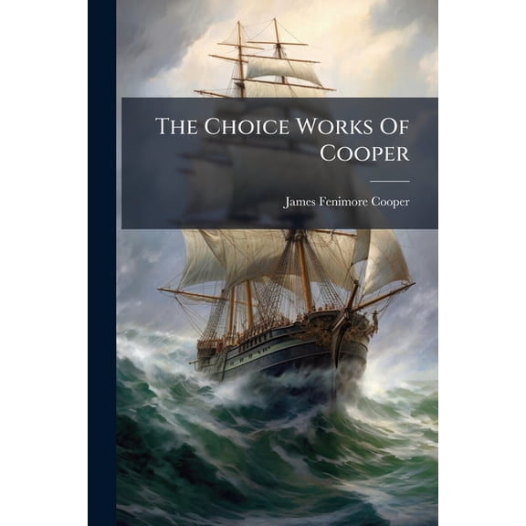 The Choice Works Of Cooper : Pilot (Paperback)