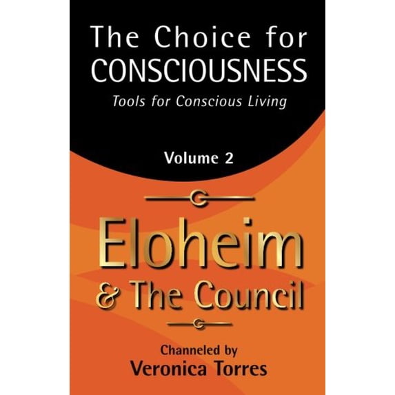Pre-Owned The Choice for Consciousness, Tools for Conscious Living: Vol. 2 (Paperback) 1936969181 9781936969180