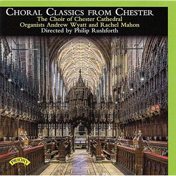 The Choir of Chester Cathedra The Choir of Chester Cathedral: Choral Classics from Cheste (CD)