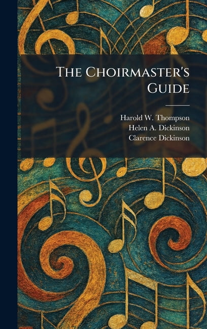 The Choirmaster's Guide, (Hardcover)