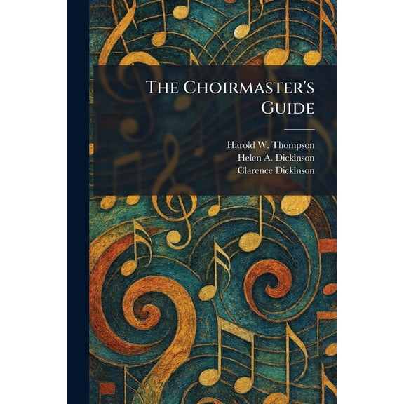 The Choirmaster's Guide, (Paperback)