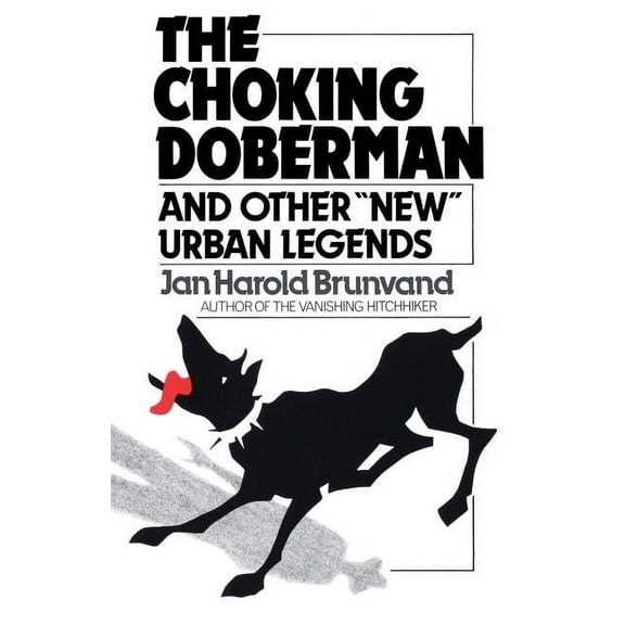 The Choking Doberman: And Other Urban Legends, (Paperback)