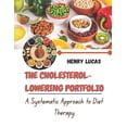 thumbnail image 1 of The Cholesterol-Lowering Portfolio: A Systematic Approach to Diet Therapy, (Paperback), 1 of 1