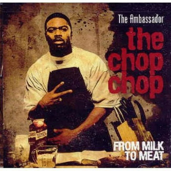 The Chop Chop: From Milk to Meat