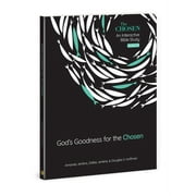 The Chosen Bible Study Gods Goodness for the Chosen An Interactive Bible Study Season 4 Volume 4, Paperback
