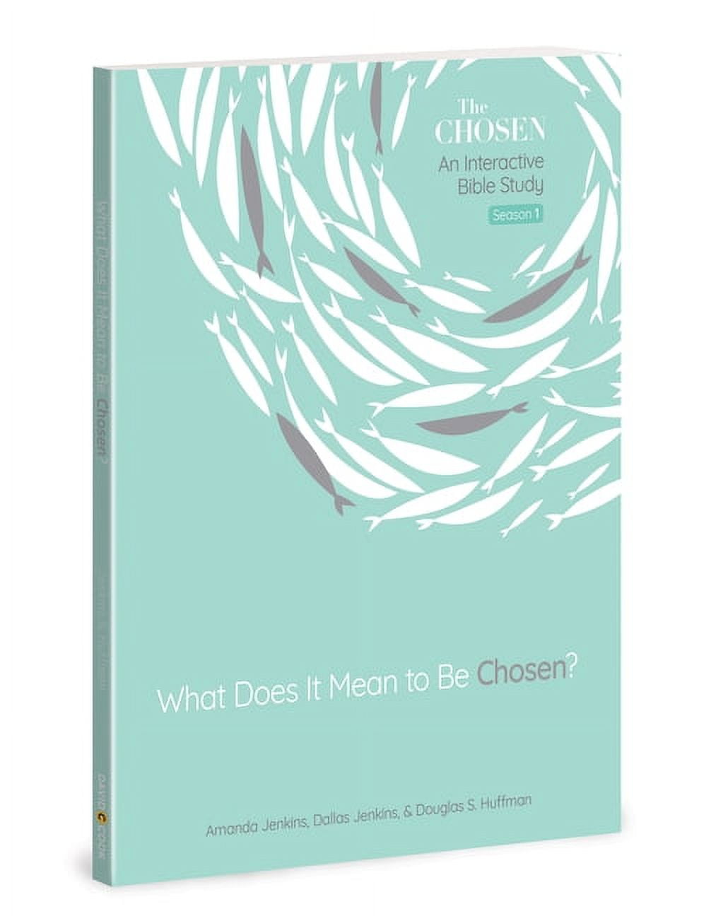 The Chosen Bible Study Series What Does It Mean to Be Chosen? An