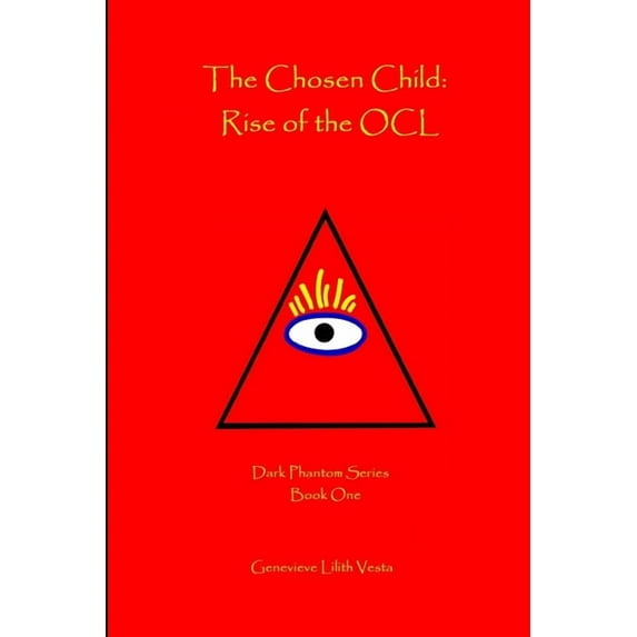 The Chosen Child: Rise of the OCL, (Paperback)
