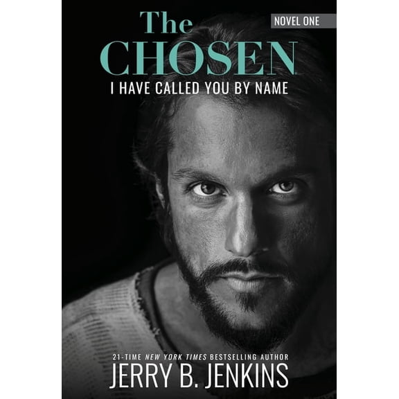 The Chosen: I Have Called You by Name (Revised & Expanded): A Novel Based on Season 1 of the Critically Acclaimed TV Ser, (Paperback)