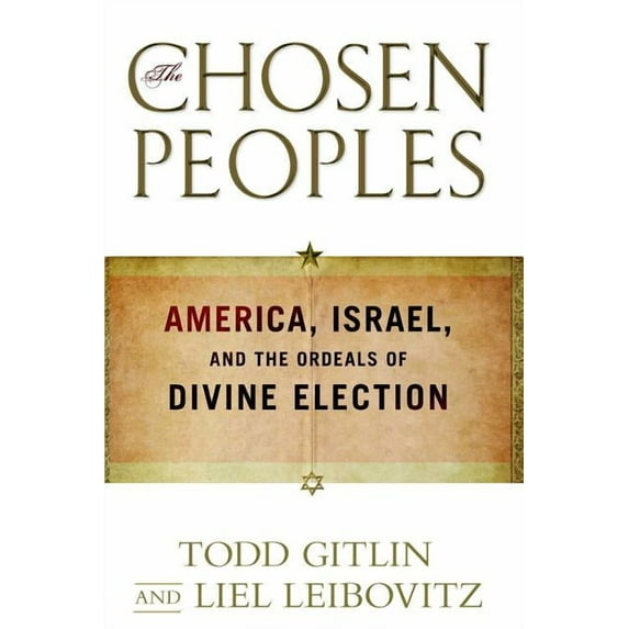 Chosen Peoples: America, Israel, and the Ordeals of Divine Election, (Paperback)