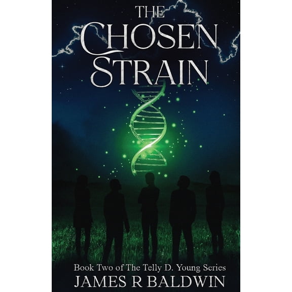 Telly D. Young - The Awakened Series Is The Chosen Strain: Book Two of The Telly D. Young Series: Christian Science Fiction or End-Times Prophecy? A Gripping Th, Book 2, (Paperback)