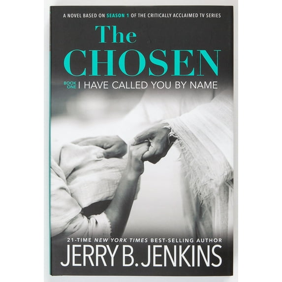 The Chosen: The Chosen I Have Called You By Name : A novel based on Season 1 of the critically acclaimed TV series (Hardcover)