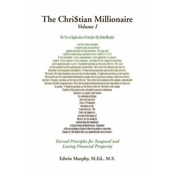The Chri$tian Millionaire, Volume I: Eternal Principles for Temporal and Lasting Financial Prosperity