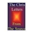 thumbnail image 1 of The Chris Letters: From the Source (Paperback), 1 of 1