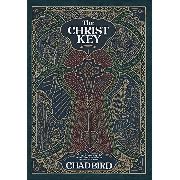 Pre-Owned The Christ Key: Unlocking the Centrality of Christ in the Old Testament (Hardcover) 1948969513 9781948969512