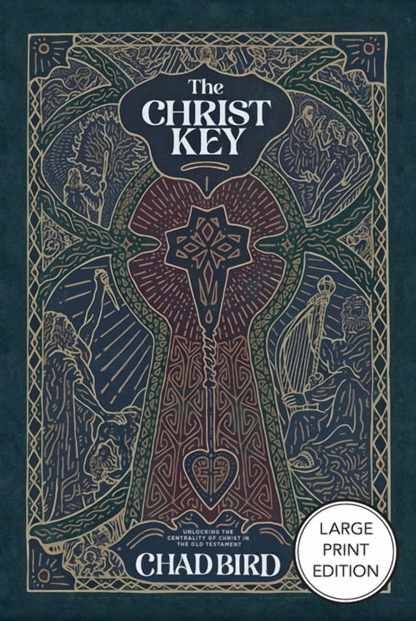 The Christ Key: Unlocking the Centrality of Christ in the Old Testament, (Paperback)