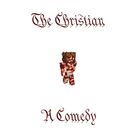 The Christian: A Comedy, (Paperback)