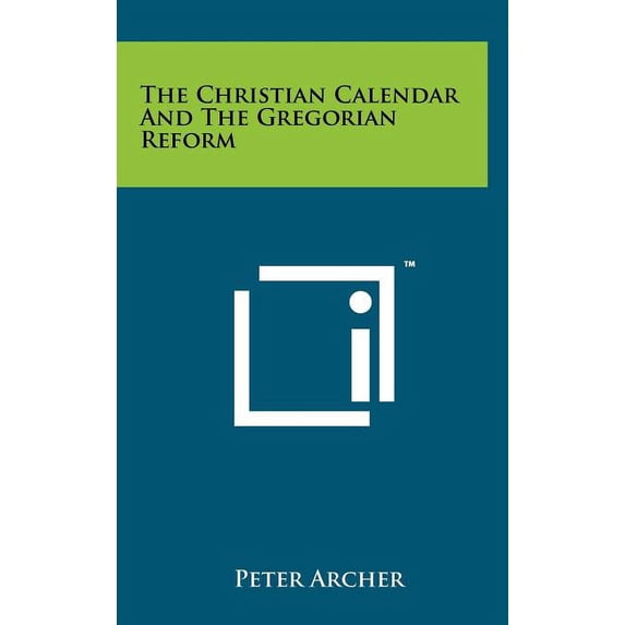 The Christian Calendar and the Gregorian Reform