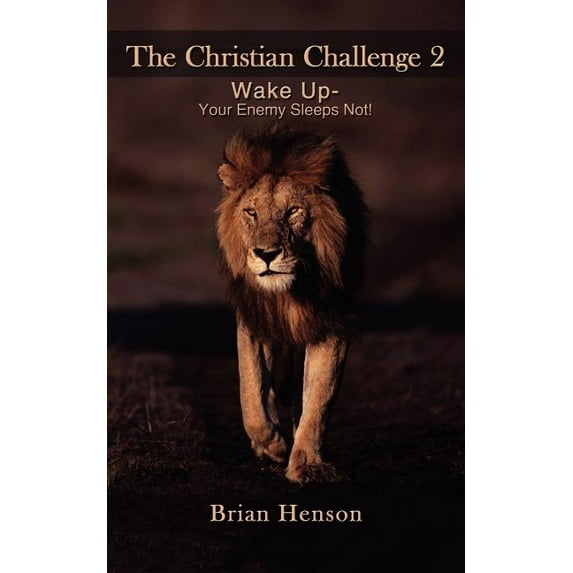 The Christian Challenge (2): Wake Up - Your Enemy Sleeps Not!, (Paperback)