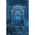 thumbnail image 1 of The Christian College and the Meaning of Academic Freedom (Hardcover), 1 of 1