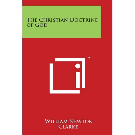 The Christian Doctrine of God, (Paperback)