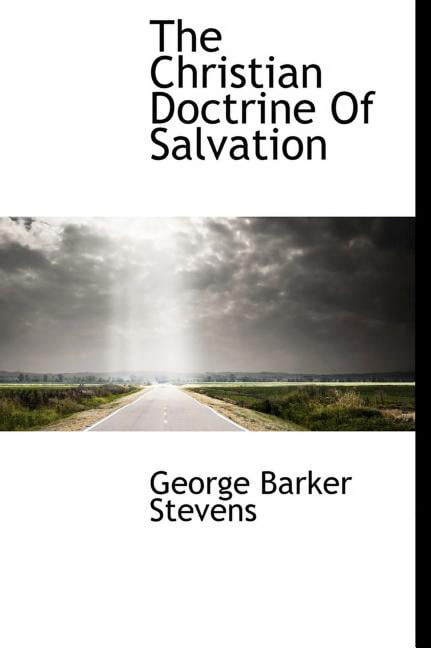 The Christian Doctrine of Salvation (Hardcover)