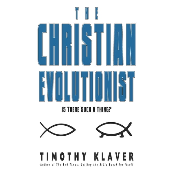 The Christian Evolutionist (Paperback)