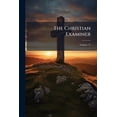 thumbnail image 1 of The Christian Examiner; Volume 15 (Paperback), 1 of 1