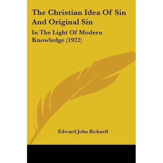 The Christian Idea of Sin and Original Sin: In the Light of Modern Knowledge (1922) Paperback