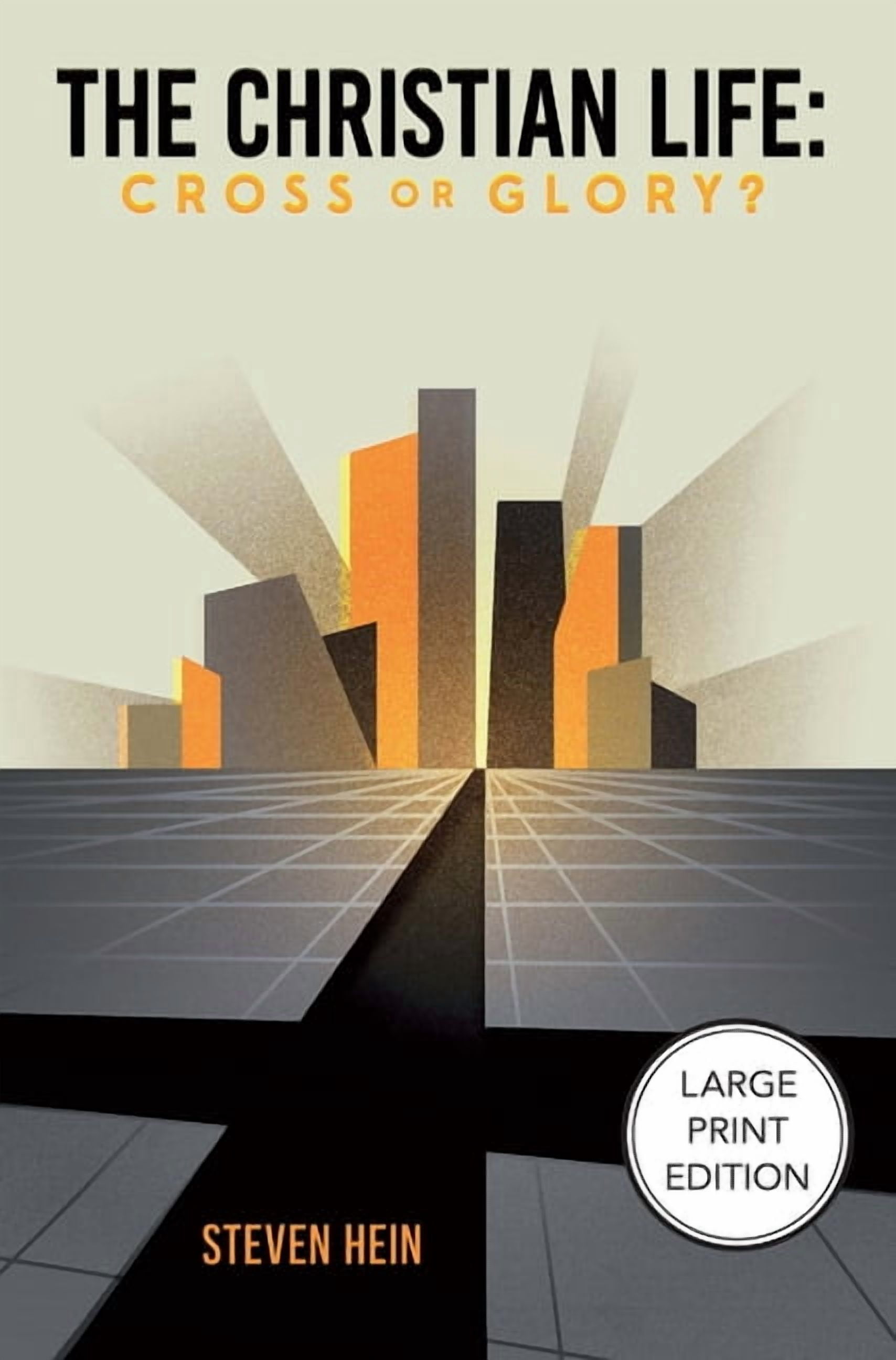 The Christian Life: Cross or Glory?, (Paperback)