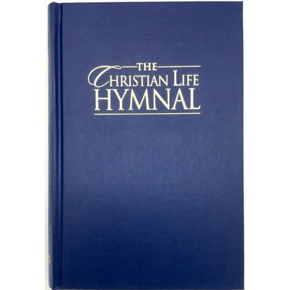 The Christian Life Hymnal, Blue, (Hardcover)