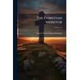 thumbnail image 1 of The Christian Monitor; Volume 17 (Paperback), 1 of 1