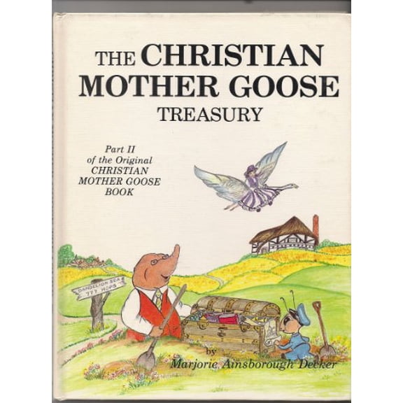 Pre-Owned Christian Mother Goose Treasury, Part 2 (Hardcover) 0933724012 9780933724013